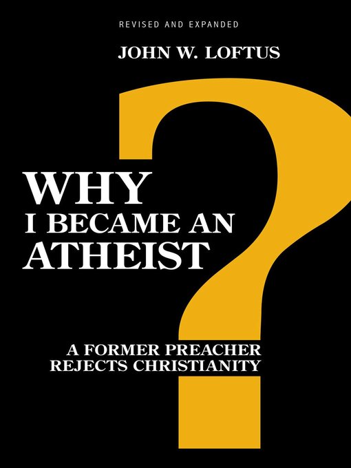 Title details for Why I Became an Atheist by John W. Loftus - Available